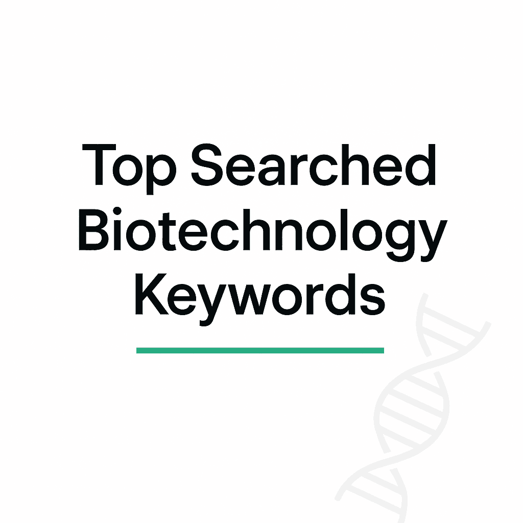 Top Searched Biotechnology Keywords